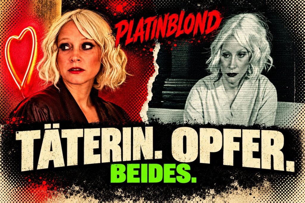 Zwei Produktionsfotos aus „Platinblond“ zeigen Ruth Ellis: links glamourös vor einem roten Neonherz, rechts in Gefängniskleidung als schwarz-weißes Überwachungsbild. Darüber steht „Platinblond“, darunter „Täterin. Opfer. Beides.“